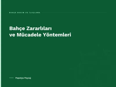 Bahçe Zararlıları ve Mücadele Yöntemleri