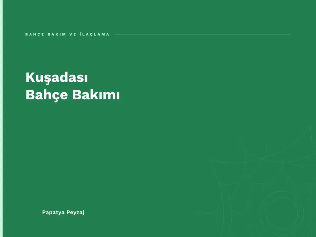 Kuşadası Bahçe Bakımı