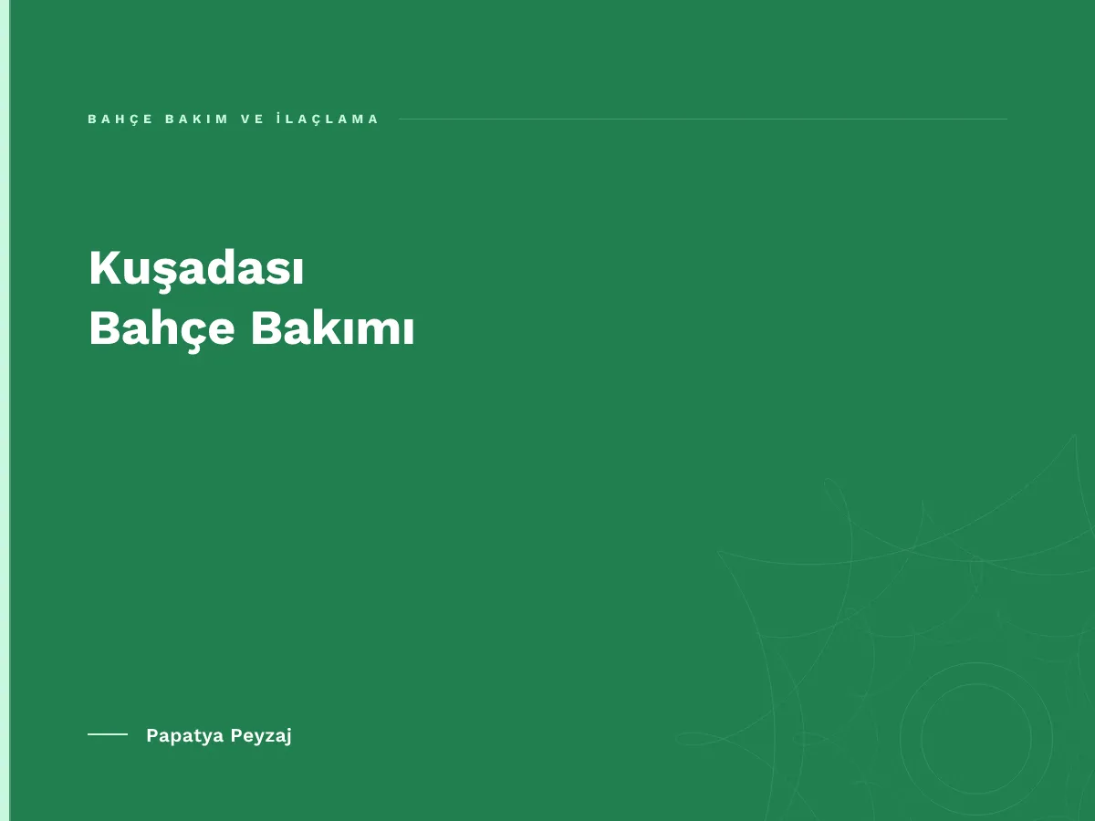 Kuşadası Bahçe Bakımı