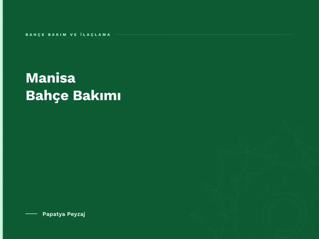 Manisa Bahçe Bakımı