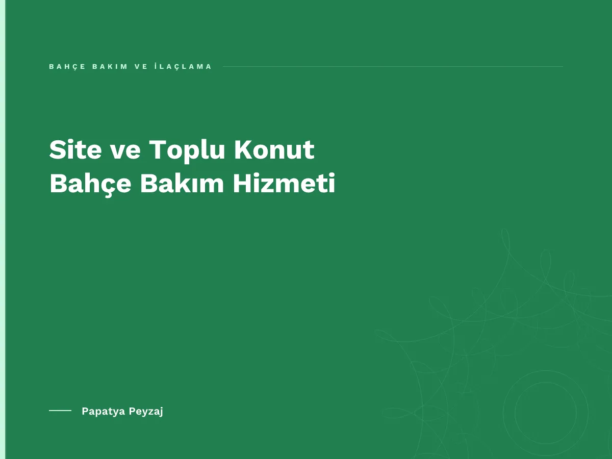 Site ve Toplu Konut Bahçe Bakım Hizmeti