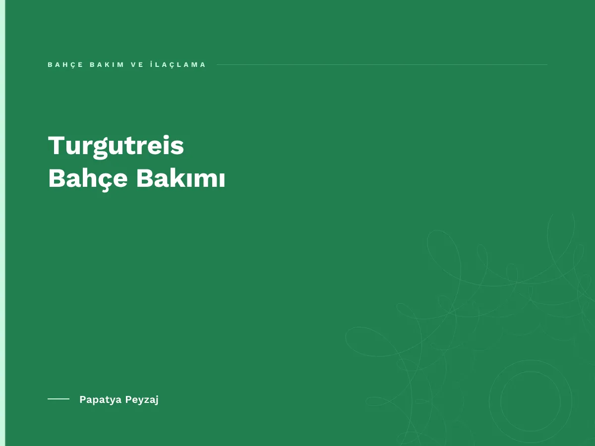 Turgutreis Bahçe Bakımı