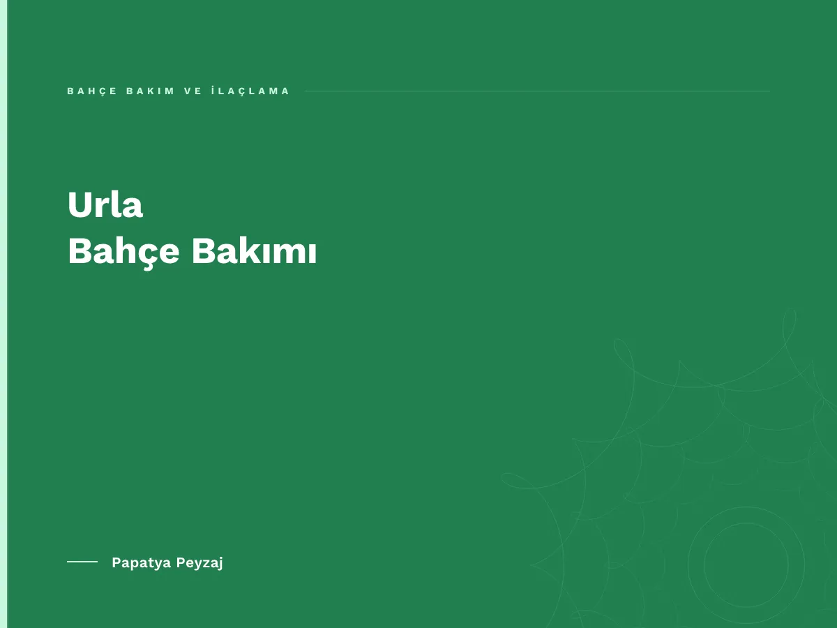Urla Bahçe Bakımı